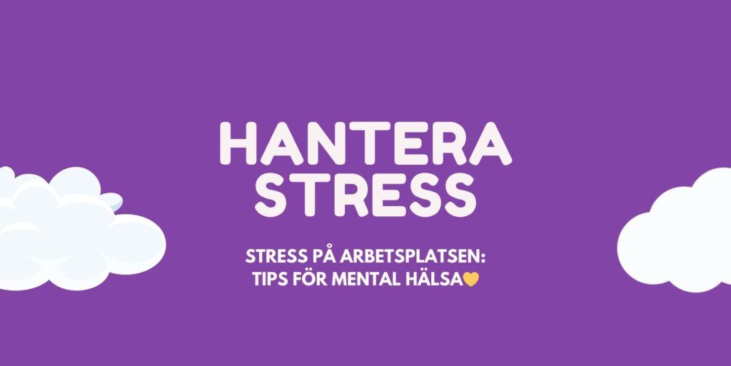 Hantera stress på arbetsplatsen